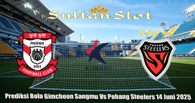 Prediksi Bola Gimcheon Sangmu Vs Pohang Steelers 14 Juni 2025